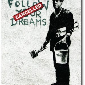 Follow Your Dreams - Banksy Greeting Card